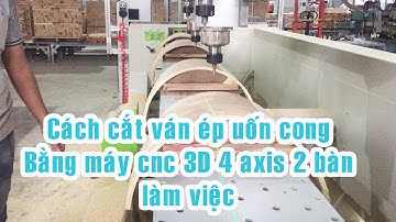 Máy CNC 3D 4 axis 4 dao 2 bàn làm việc cắt ván ép uốn cong WM-4DR2