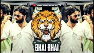 BHAI BHAI | (PRIVATE MIX) | DJ AUX REMIX || UNRELEASED REMIX KATTA  || TRENDING REMIX