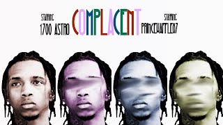 1700 Astro & Princewaffle87 - COMPLACENT (Official audio)