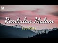 Lirik Lagu Rembulan Malam - Esa Risty | Korbankan diri dalam ilusi (Lyrics Music)