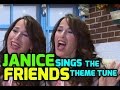 Maggie Wheeler aka Janice sings the Friends theme tune in character