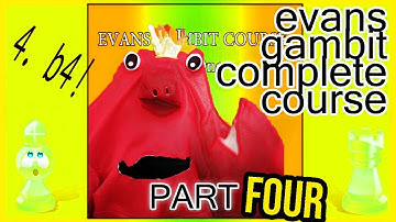 Evans Gambit Complete Course: Part 4 (Chess Lessons)