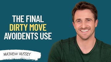 The Final Dirty Move Avoidants Use When They CAN