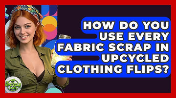 How Do You Use Every Fabric Scrap In Upcycled Clothing Flips? - The Upcycle Lab