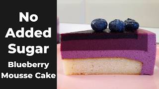 Sugar-Free Blueberry Mousse Cake - Entremet Torte Recipe