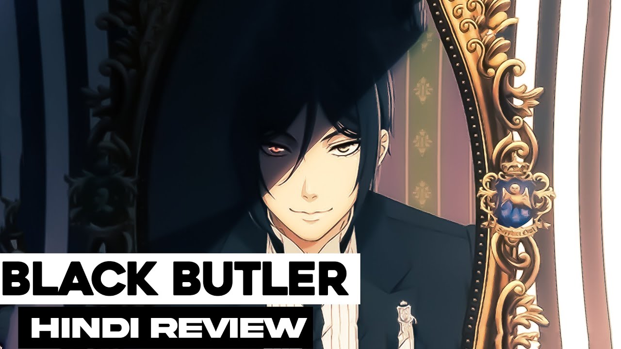 Black Butler Hindi Review why You Should Watch it! || By Anime Lover