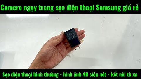 Camera ngụy trang sạc điện thoại Samsung , hình ảnh 4K siêu nét kết nối từ xa qua wifi mẫu 2025