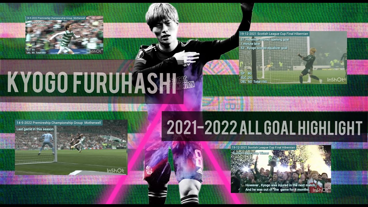 2021-2022 Kyogo Furuhashi CelticFC ALL GOAL HIGHLIGHTS 古橋亨梧 セルティックゴール集