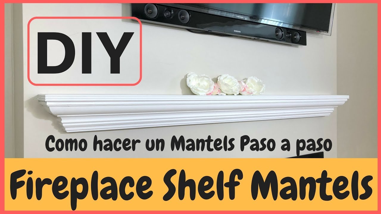 Como hacer una repisa para una chimenea - How to make a Fireplace Shelf