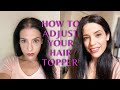 How To Adjust Your Hair Topper And Make It Your Own