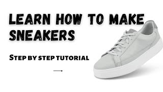 Make Leather Sneakers at Home Part 1