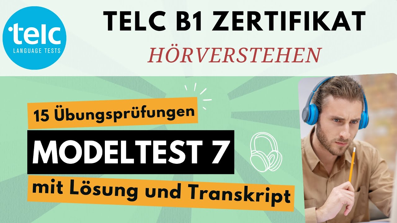 #7 TELC B1 HÖRVERSTEHEN | 15 Übungsprüfungen | Modelltest 7 mit Lösung & Transkript