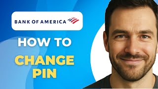 How to change PIN Bank of America Card