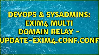 Celebrity DevOps & SysAdmins: exim4 multi domain relay - update-exim4.conf.conf Wealth