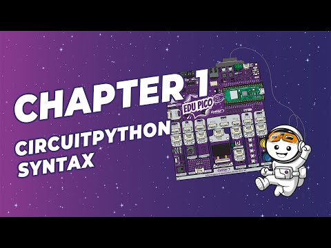 【Explore STEM & Coding with EDU PICO】Chapter 1 - Part 2 | CircuitPython Syntax