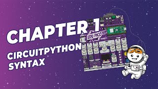 【Explore STEM & Coding with EDU PICO】Chapter 1 - Part 2 | CircuitPython Syntax