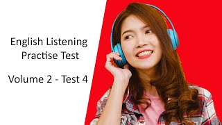 English Listening Practice Test, Volume 2 - Test 4 #EnglishListeningTest #IELTS #IELTSListeningTest
