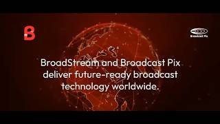 BroadStream - Broadcast Pix Playout &amp; Live Production Partnership