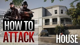 How to Attack House - Rainbow Six Siege (uPlay PC Guide/Commentary/Strategy)