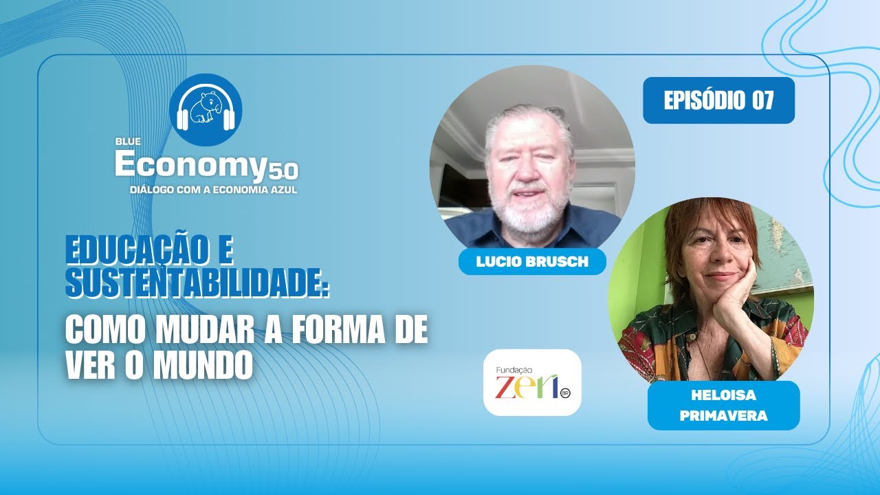 Blue Economy 5.0 #07: Educação e Sustentabilidade
