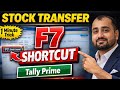 Tally Prime Stock Transfer Shortcut | F7 Stock Journal Entry | Godown Transfer Easy