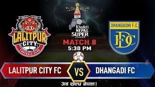 Khukri Nepal Super League | Match 8 Lalitpur City FC vs Dhangadi FC | AP1HD