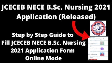 JCECEB NECE B.Sc. Nursing 2021 Application (Released) - Fill JCECEB NECE B.Sc. Nursing Application