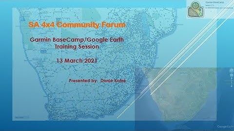 Basecamp Google Earth Training 1   2021 03 13