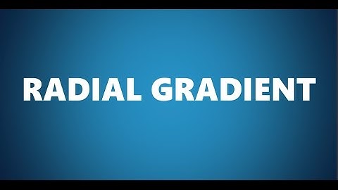 Radial Gradient Tutorial