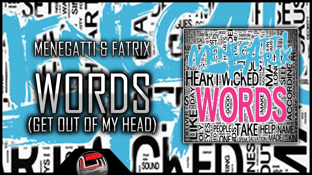 Menegatti & Fatrix - (Words Get Out Of My Head)