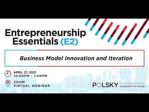 Entrepreneurship Essentials -  Business Model Innovation and Iteration