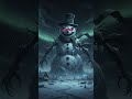 😨 This LAUGH Will Give You CHILLS 😱 #snowman #horror #cursed #creepy #christmas #winter