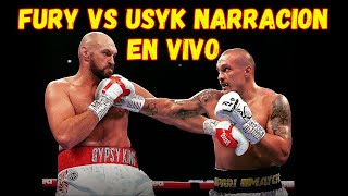 Tyson Fury vs Oleksandr Usyk  la mejor Narracion EN VIVO       ( NO VIDEO)