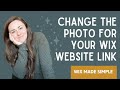 How Do I Change My Website Link Image On Wix | Changing The Photo For Your Wix Website Link