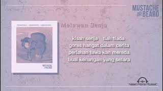 Mustache and Beard - Melawan Senja | lirik | High Quality Audio