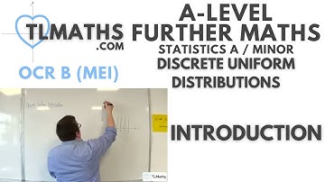 OCR MEI Statistics Minor G: Discrete Uniform Distributions: 01 Introduction