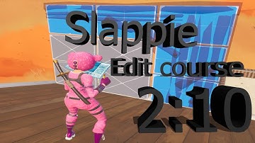 Slappie edit course 2:10 (not world record btw)