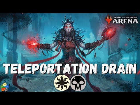 TELEPORTATION CIRCLE LIFE DRAIN DECK IN MTGA STANDARD 2022!!