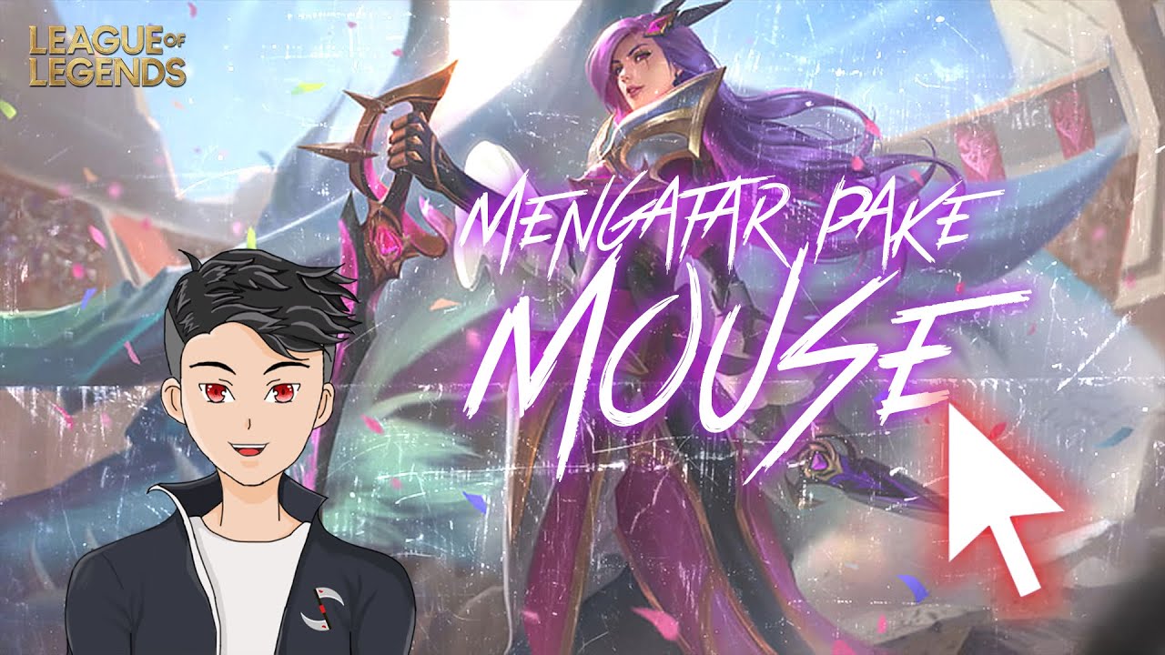GAJADI GAMBAR, KITA SAT SET PAKE MOUSE DULU || League of Legends - YouTube
