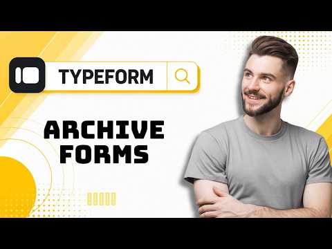 How to Archive Forms in Typeform in 2026