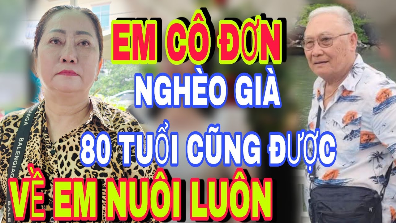Em Cô Đơn Già Nghèo Cũng Được Về Em Nuôi Luôn - Vỹ Kết Nối Yêu Thương