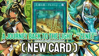 New Zenet Spell !!🔥 YGOPRO - A Journey Back to the Light - "Zenet" | Zenet Aug.2026 | New Card