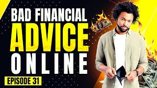 Bad Financial Advice Online | Ep. 31