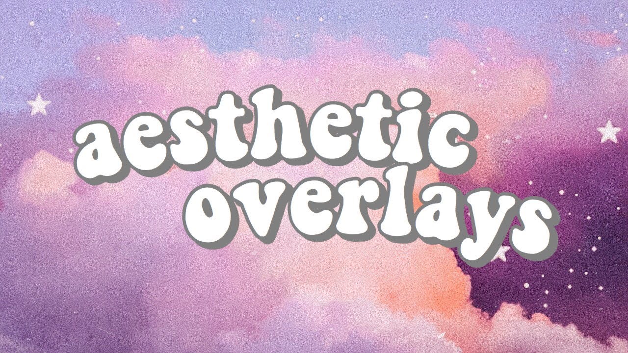 Aesthetic Overlays Pack! - YouTube