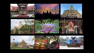 Road Scholar Mekong River Cruise August 2019