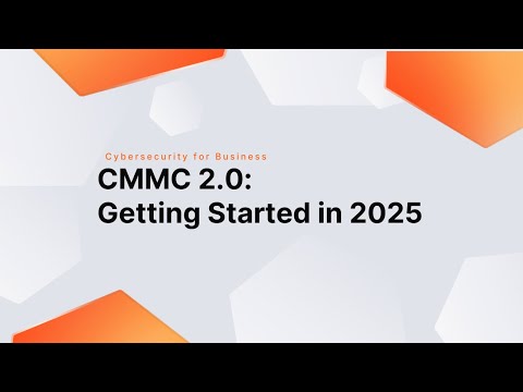CMMC 2.0: Getting Started in 2025 - video from Network Alliance