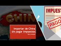 IMPORTAR DE CHINA SIN PAGAR IMPUESTOS | CONSEJOS