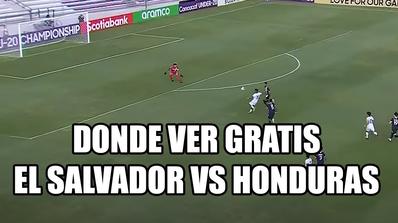 COMO VER GRATIS El Salvador VS Honduras EN VIVO: horario y donde ver el