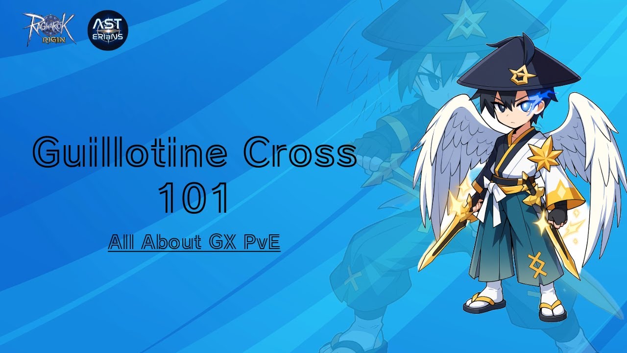 Guillotine Cross 101 - All About GX PvE (Ragnarok Origin Global) - YouTube