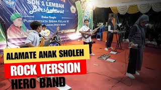 Alamate Anak Sholeh Versi Rock Cover Hero Band